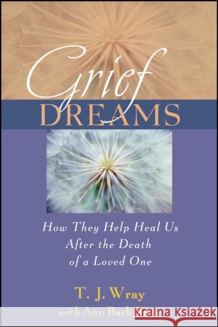 Grief Dreams: How They Help Us Heal After the Death of a Loved One Price, Ann Back 9780470907542  - książka