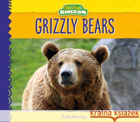 Grizzly Bears Julie Murray 9781532116353 Big Buddy Books - książka