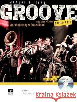 Groove Trumpet (with CD): play along with the Manuel Hilleke, Manuel Hilleke 9783702475703 Universal Edition - książka