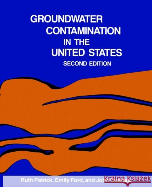Groundwater Contamination in the United States Ruth Patrick Emily Ford John Quarles 9780812212563 University of Pennsylvania Press - książka