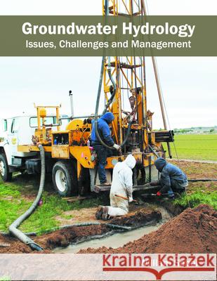 Groundwater Hydrology: Issues, Challenges and Management William Sobol 9781682860441 Syrawood Publishing House - książka