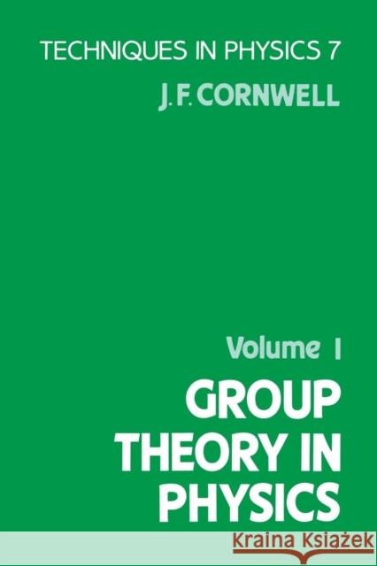 Group Theory in Physics : Volume 1 J. F. Cornwell Cornwell 9780121898038 Academic Press - książka