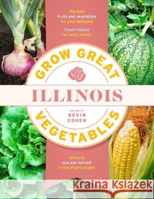 Grow Great Vegetables Illinois Bevin Cohen 9781643261584 Timber Press (OR) - książka