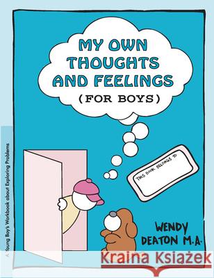 Grow: My Own Thoughts and Feelings (for Boys): A Young Boy's Workbook about Exploring Problems Wendy Deaton Kendall Johnson Kendall Johnson 9780897931311 Hunter House - książka