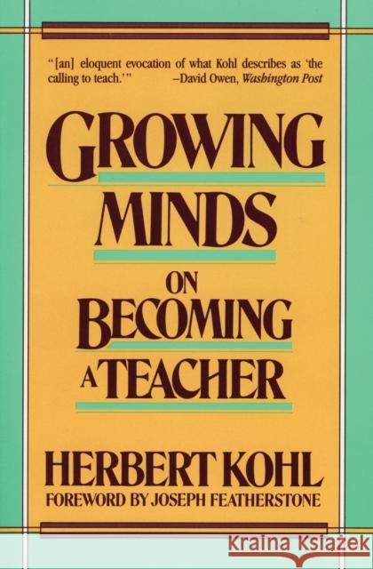 Growing Minds Herbert R. Kohl Joseph Featherstone 9780061320897 HarperCollins Publishers - książka