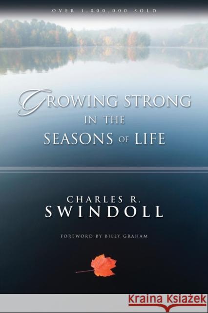 Growing Strong in the Seasons of Life Charles R. Swindoll 9780310421412 Zondervan Publishing Company - książka