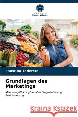 Grundlagen des Marketings Faustino Taderera 9786203686845 Verlag Unser Wissen - książka
