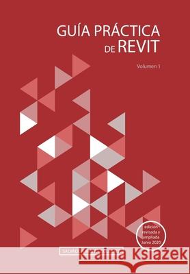 Guía práctica de Revit: Volumen 1 Colomer, Salvador Moret 9781517066819 Createspace Independent Publishing Platform - książka