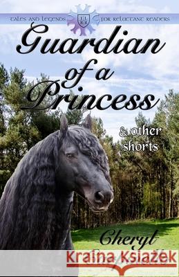 Guardian of a Princess & Other Shorts Cheryl Carpinello 9781912513918 Silver Quill Publishing - książka