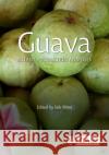 Guava: Botany, Production and Uses Sisir Mitra 9781789247022 CABI Publishing
