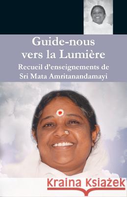 Guide nous vers la Lumière Sri Mata Amritanandamayi Devi 9781680373813 M.A. Center - książka