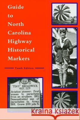Guide to North Carolina Highway Historical Markers Michael Hill 9780865263284 Office of Archives and History North Carolina - książka