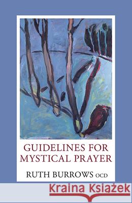 Guidelines for Mystical Prayer Ruth, Ocd Burrows 9780809153589 Paulist Press - książka