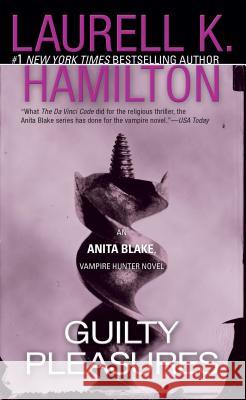 Guilty Pleasures: An Anita Blake, Vampire Hunter Novel Hamilton, Laurell K. 9780515134490 Jove Books - książka