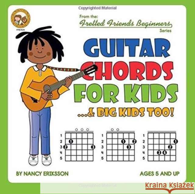 Guitar Chords for Kids...& Big Kids Too! Nancy Eriksson 9781906207816 Cabot Books - książka