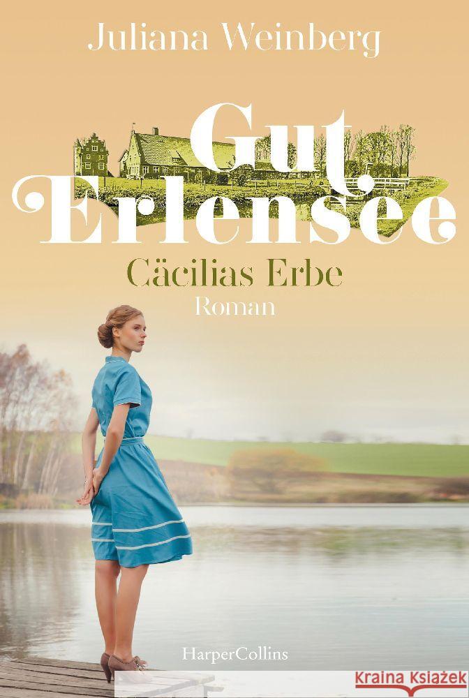 Gut Erlensee - Cäcilias Erbe Weinberg, Juliana 9783365000410 HarperCollins Hamburg - książka