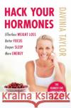 Hack Your Hormones: The Number One Sunday Times Bestseller Davinia Taylor 9781398709614 Orion Publishing Co