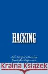 Hacking: The Perfect Hacking Guide for Beginners Anonymous 9781516926527 Createspace