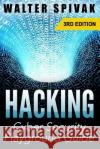 Hacking: Viruses and Malware, Hacking an Email Address and Facebook page, and more! Cyber Security Playground Guide Spivak, Walter 9781512317589 Createspace