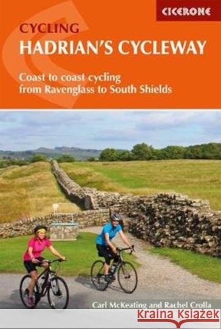 Hadrian's Cycleway: Coast-to-coast cycling from Ravenglass to South Shields Carl McKeating 9781786310422 Cicerone Press - książka