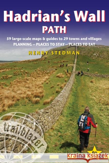 Hadrian's Wall Path: 64 Large-Scale Walking Maps & Guides to 29 Towns & Villages - Planning, Places to Stay, Places to Eat Stedman, Henry 9781912716128 Trailblazer Publications - książka