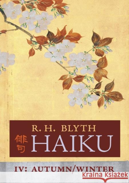Haiku (Volume IV): Autumn / Winter R. H. Blyth 9781621387275 Angelico Press - książka