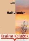 Haikulender: 365 Haiku in einem immerwährenden Kalender Redmann, Andrea 9783833465420 Books on Demand