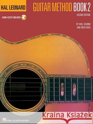 Hal Leonard Guitar Method Book 2: Book/Online Audio Will Schmid Greg Koch Will Schmid 9780634013133 Hal Leonard Publishing Corporation - książka