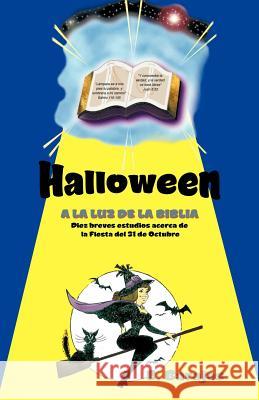 Halloween a la Luz de La Biblia Eleazar Barajas 9781463302276 Palibrio - książka