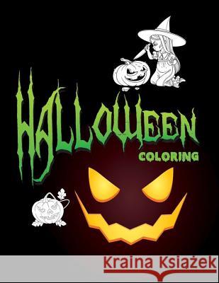 Halloween Coloring: Halloween Coloring For Girls, Kids Creator, Coloring 9781978098831 Createspace Independent Publishing Platform - książka