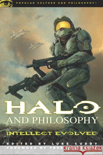 Halo and Philosophy: Intellect Evolved Cuddy, Luke 9780812697186 Open Court Publishing Company - książka