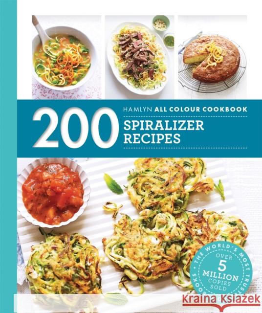 Hamlyn All Colour Cookery: 200 Spiralizer Recipes Denise Smart 9780600635772 Octopus Publishing Group - książka