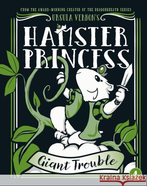 Hamster Princess: Giant Trouble Ursula Vernon 9780399186523 Dial Books - książka