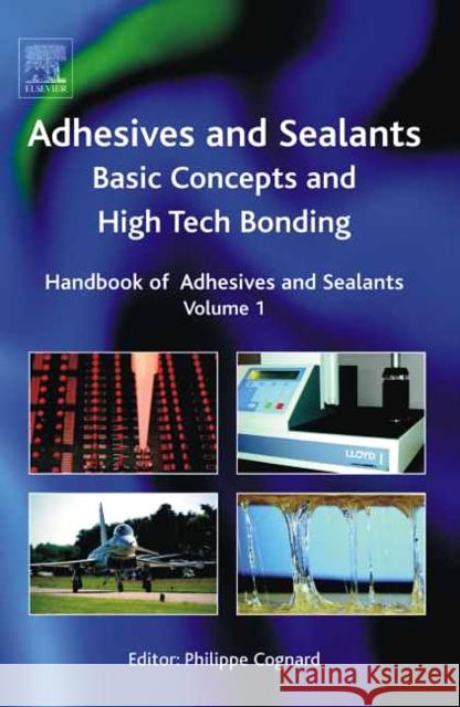 Handbook of Adhesives and Sealants: Basic Concepts and High Tech Bonding Volume 1 Cognard, Phillipe 9780080445540 Elsevier Science & Technology - książka