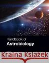 Handbook of Astrobiology  9780367780487 Taylor and Francis