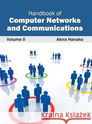 Handbook of Computer Networks and Communications: Volume II Akira Hanako 9781632402639 Clanrye International - książka