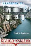 Handbook of Environmental Engineering Frank R. Spellman 9781032288079 CRC Press