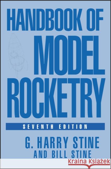 Handbook of Model Rocketry G. Harry Stine Bill Stine 9780471472421 John Wiley & Sons - książka