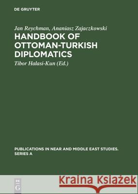Handbook of Ottoman-Turkish Diplomatics Jan Reychman Ananiasz Zajaczkowski 9783110160413 de Gruyter Mouton - książka