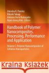 Handbook of Polymer Nanocomposites. Processing, Performance and Application: Volume C: Polymer Nanocomposites of Cellulose Nanoparticles Pandey, Jitendra K. 9783662521519 Springer