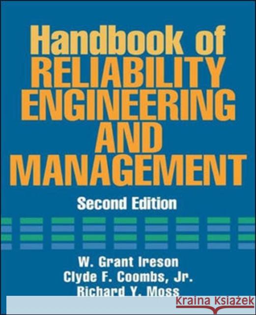 Handbook of Reliability Engineering and Management 2/E W. Grant Ireson William G. Ireson Richard Y. Moss 9780070127500 McGraw-Hill Professional Publishing - książka