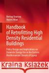 Handbook of Retrofitting High Density Residential Buildings: Policy Design and Implications on Domestic Energy Use in the Eastern Mediterranean Climate of Cyprus Bertug Ozarisoy Hasim Altan 9783031118531 Springer