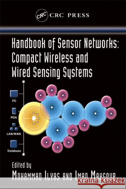 Handbook of Sensor Networks : Compact Wireless and Wired Sensing Systems Laurie Kelly Imad Mahgoub Mohammad Ilyas 9780849319686 CRC - książka