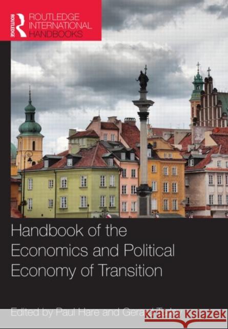 Handbook of the Economics and Political Economy of Transition Paul Hare Gerard Turley 9780415591126 Routledge - książka