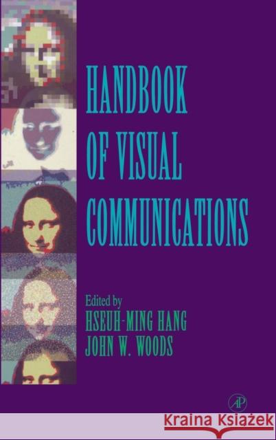 Handbook of Visual Communications Hseuh-Ming Hang John W. Woods 9780123230508 Academic Press - książka