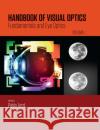 Handbook of Visual Optics, Volume One: Fundamentals and Eye Optics Pablo Artal 9780367869922 CRC Press
