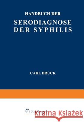 Handbuch Der Serodiagnose Der Syphilis Carl Bruck E. Jacobsthal V. Kafka 9783662018101 Springer - książka