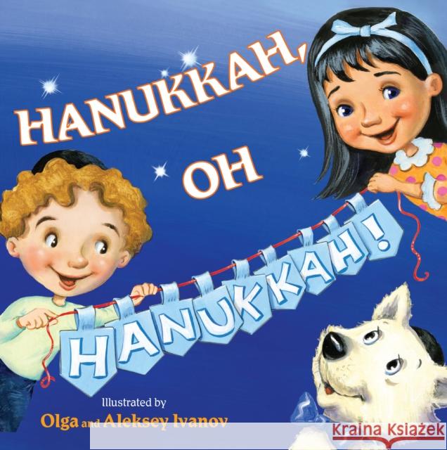 Hanukkah, Oh Hanukkah! Aleksey Ivanov 9781477815878 Amazon Publishing - książka