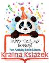 HAPPY BIRTHDAY GODSON! (Personalized Birthday Books for Boys): Fun Activity Book: Mazes, Coloring, Connect the Dots, Counting, & More! Florabella Publishing 9781719494304 Createspace Independent Publishing Platform