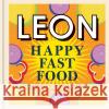 Happy Leons: Leon Happy  Fast Food Jack Burke 9781840918014 Octopus Publishing Group